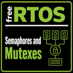 STM32 FreeRTOS: Semaphores and Mutexes